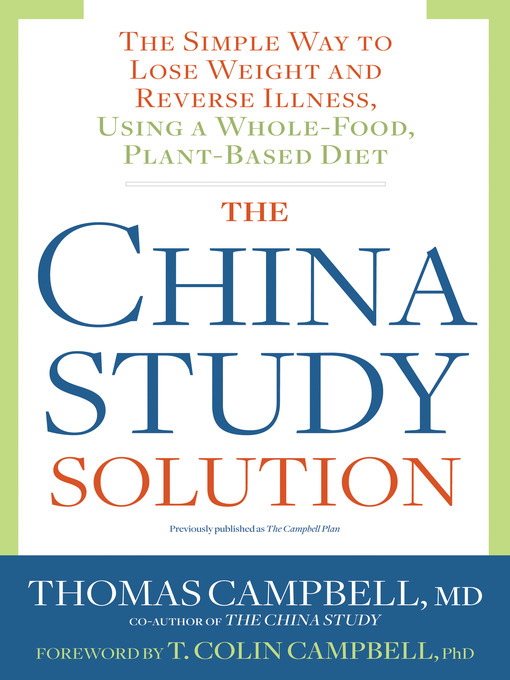 Title details for The China Study Solution by Thomas Campbell - Available